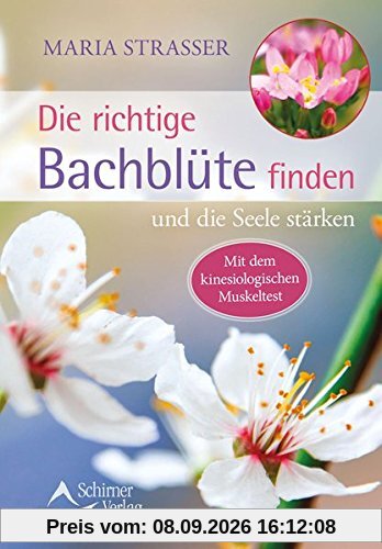 Die richtige Bachblüte finden: und die Seele stärken