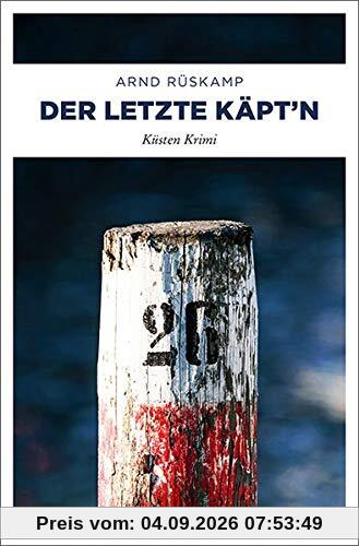 Der letzte Käpt'n: Küsten Krimi (Marie Geisler)
