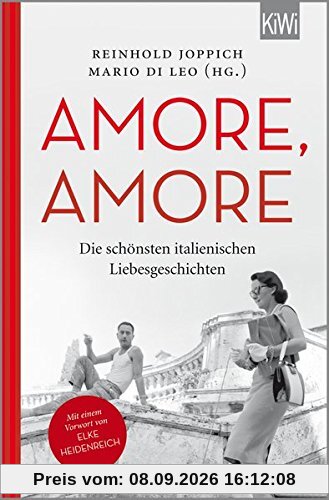 Amore Amore: Die schönsten italienischen Liebesgeschichten