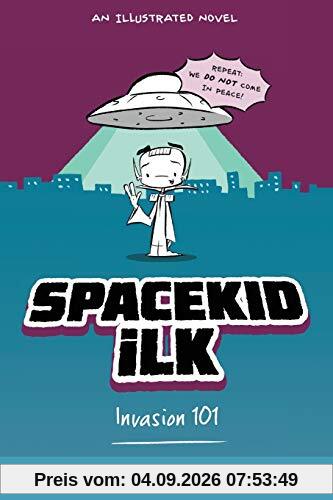 Spacekid iLK: Invasion 101