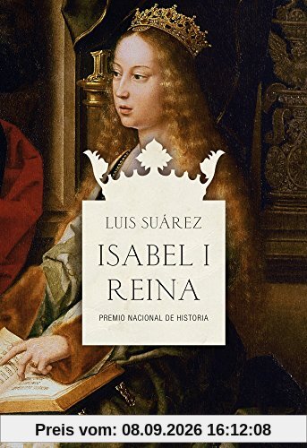 Isabel I, reina: Premio Nacional de Historia (Ariel)