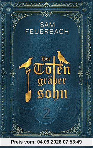 Der Totengräbersohn: Buch 2