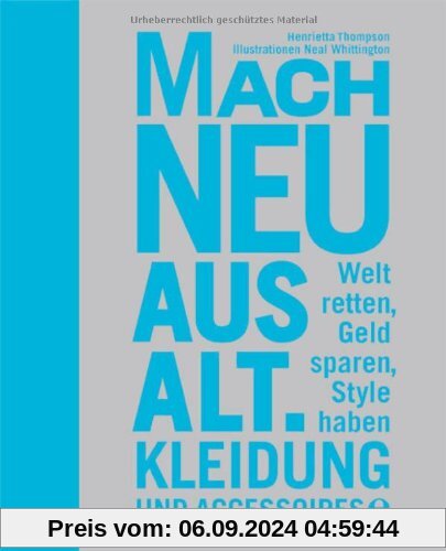 Mach neu aus alt: Kleidung und Accessoires