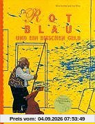 Rot, Blau und ein bißchen Gelb