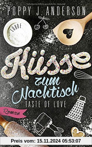 Taste of Love - Küsse zum Nachtisch: Roman (Die Köche von Boston, Band 2)