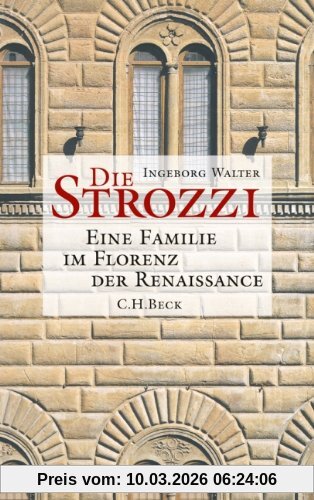 Ingeborg Walter Die Strozzi, Eine Familie Im Florenz Der Renaissance