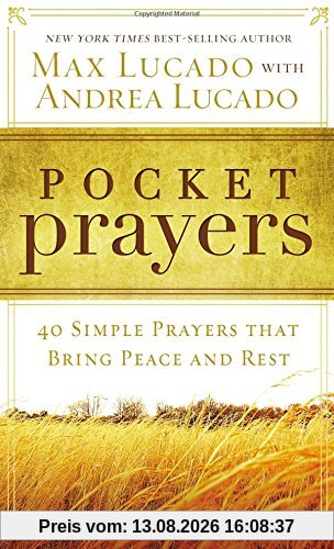 Pocket Prayers: 40 Simple Prayers That Bring Peace and Rest