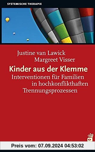 Kinder aus der Klemme: Interventionen für Familien in hochkonflikthaften Trennungen