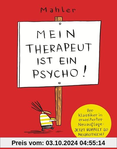 Mein Therapeut ist ein Psycho: Erweiterte Fassung | Jetzt doppelt so neurotisch