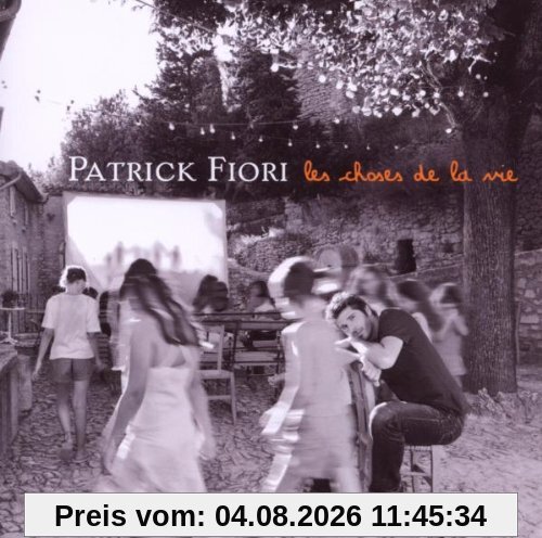 Patrick Fiori Les Choses De La Vie