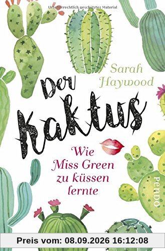 Der Kaktus: Wie Miss Green zu küssen lernte