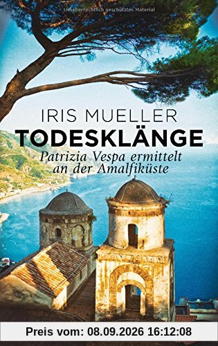 Todesklänge: Patrizia Vespa ermittelt an der Amalfiküste 2 (Die Patrizia-Vespa-Reihe, Band 2)