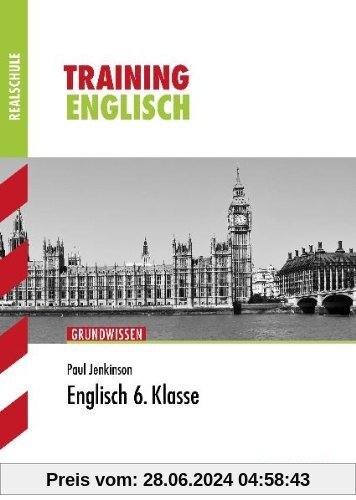 Training Englisch Realschule / Englisch 6. Klasse: Grundwissen: Aufgaben mit Lösungen