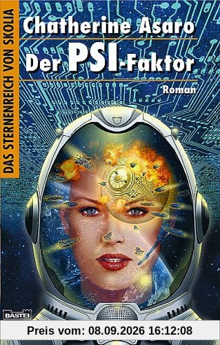 Der PSI-Faktor. Das Sternenreich von Skolia 01.