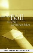 Das Brot der frühen Jahre: Roman
