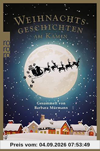 Weihnachtsgeschichten am Kamin 34: Gesammelt von Barbara Mürmann