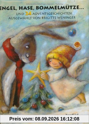 Engel, Hase, Bommelmütze: Und 24 Adventsgeschichten