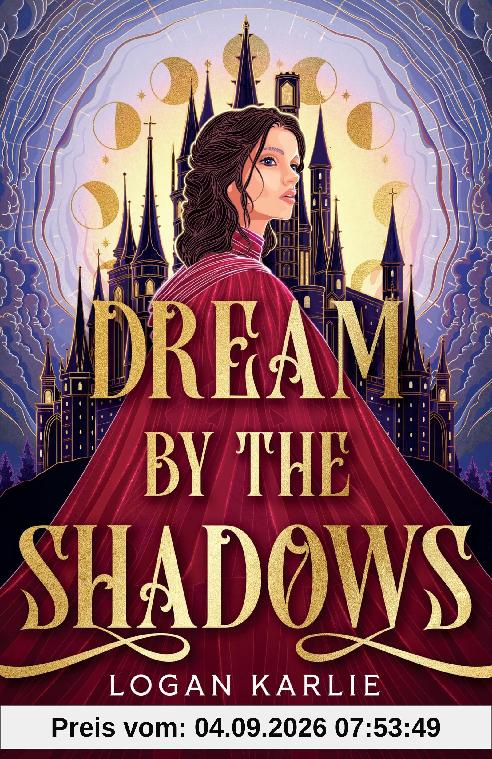 Dream by the Shadows: A dark and atmospheric enemies-to-lovers fantasy set in a deadly dream world . . .