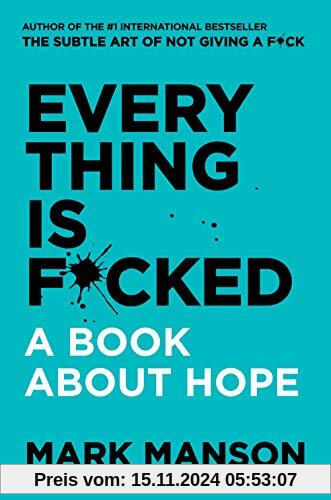 Everything Is F*cked: A Book About Hope