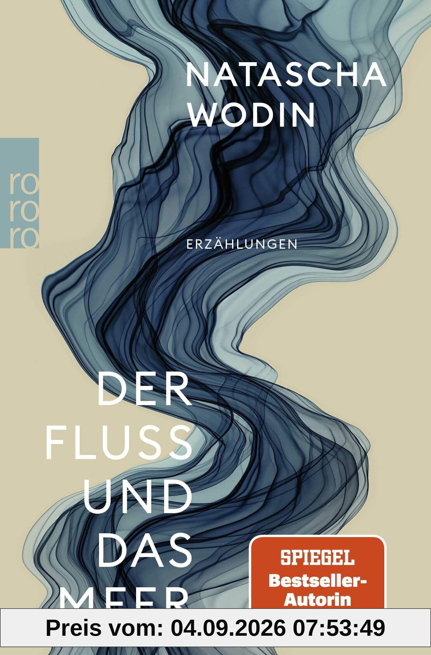 Der Fluss und das Meer: Erzählungen | Von der Autorin des Bestsellers Sie kam aus Mariupol