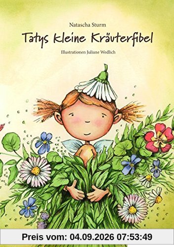 Tatys kleine Kräuterfibel