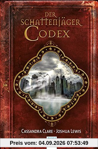 Der Schattenjäger-Codex: Chroniken der Unterwelt: