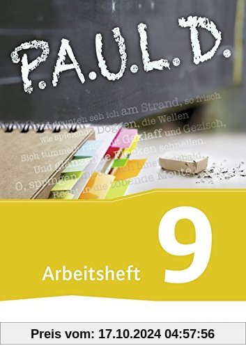 P.A.U.L. D. - Persönliches Arbeits- und Lesebuch Deutsch - Für Gymnasien und Gesamtschulen: Arbeitsheft 9