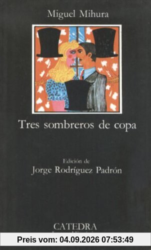 Tres sombreros de copa (Letras Hispánicas)