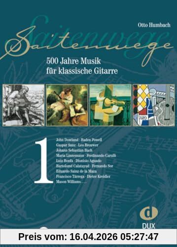 Saitenwege 1: 500 Jahre Musik für klassische Gitarre