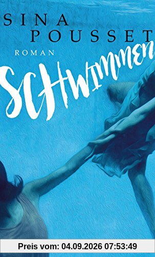Schwimmen: Roman