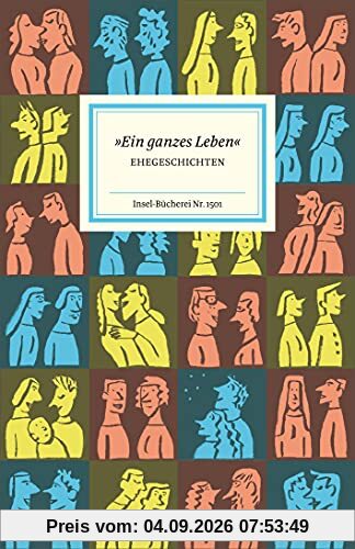 »Ein ganzes Leben«: Ehegeschichten (Insel-Bücherei)