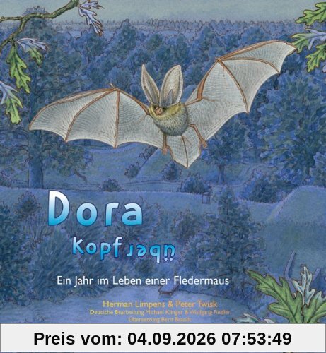 Dora Kopfüber: Ein Jahr im Leben einer Fledermaus