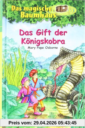 Das magische Baumhaus 43. Das Gift der Königskobra