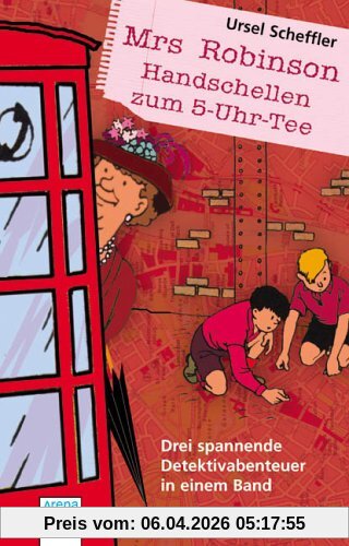 Miss Robinson - Handschellen zum 5 - Uhr Tee. Drei spannende Detektiv-Abenteuer in einem Band. Big Book