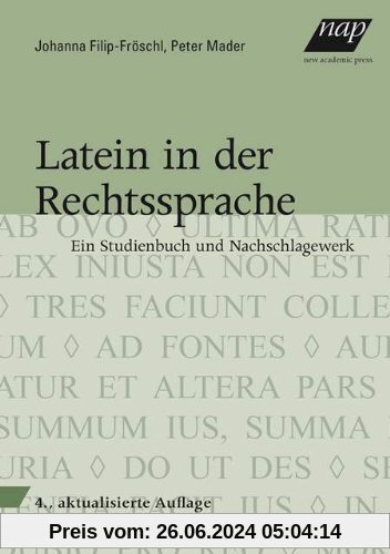 Latein in der Rechtssprache: Ein Studienbuch und Nachschlagewerk