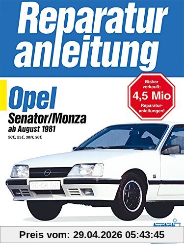 Opel Senator/Monza ab August 1981: 20 E, 25 E, 30 H, 30 E (Reparaturanleitungen)