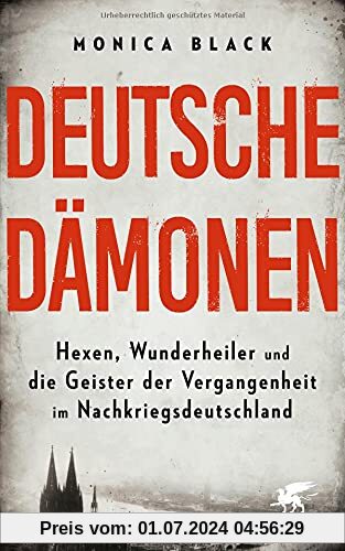 Deutsche Dämonen: Hexen, Wunderheiler und die Geister der Vergangenheit im Nachkriegsdeutschland