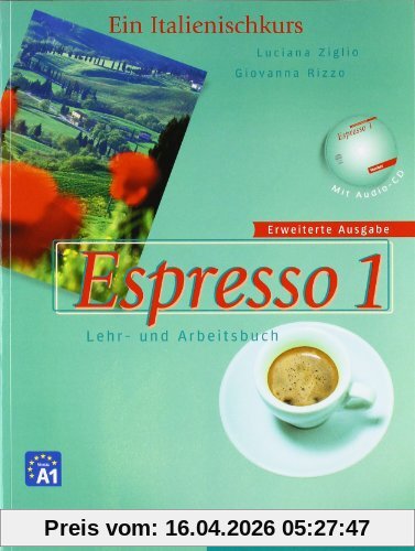 Espresso 1 erweiterte Ausgabe: Ein Italienischkurs / Lehr- und Arbeitsbuch mit Audio-CD: Ein Italienischkurs / Lehr- und Arbeitsbuch mit integrierter Audio-CD