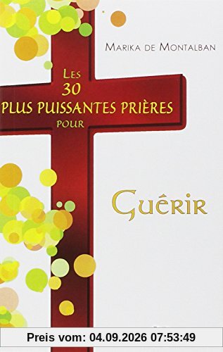 Les 30 plus puissantes prières pour guérir