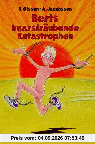 Berts haarsträubende Katastrophen
