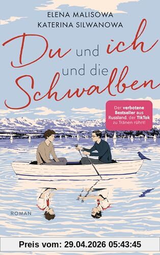 Du und ich und die Schwalben: Roman - In Russland verboten, von TikTok geliebt: Band 2 der Romance-Trilogie über eine schwule Liebe in einem ... auf Deutsch! (Jura und Wolodja, Band 2)