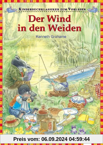 Der Wind in den Weiden: Kinderbuchklassiker zum Vorlesen