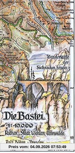 Die Bastei 1:10000: Wanderkarte der Sächsischen Schweiz. Rathen - Stadt Wehlen - Uttewalde.