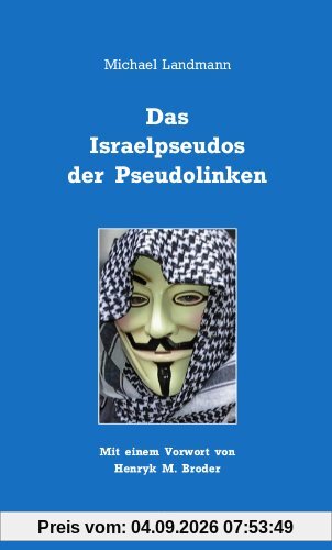 Das Israelpseudos der Pseudolinken