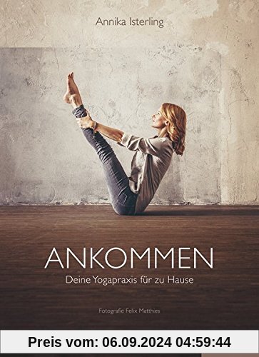 Ankommen: Deine Yogapraxis für zu Hause