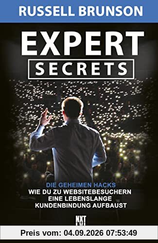 Expert Secrets: Die geheimen Hacks, wie du zu Websitebesuchern eine lebenslange Kundenbindung aufbaust