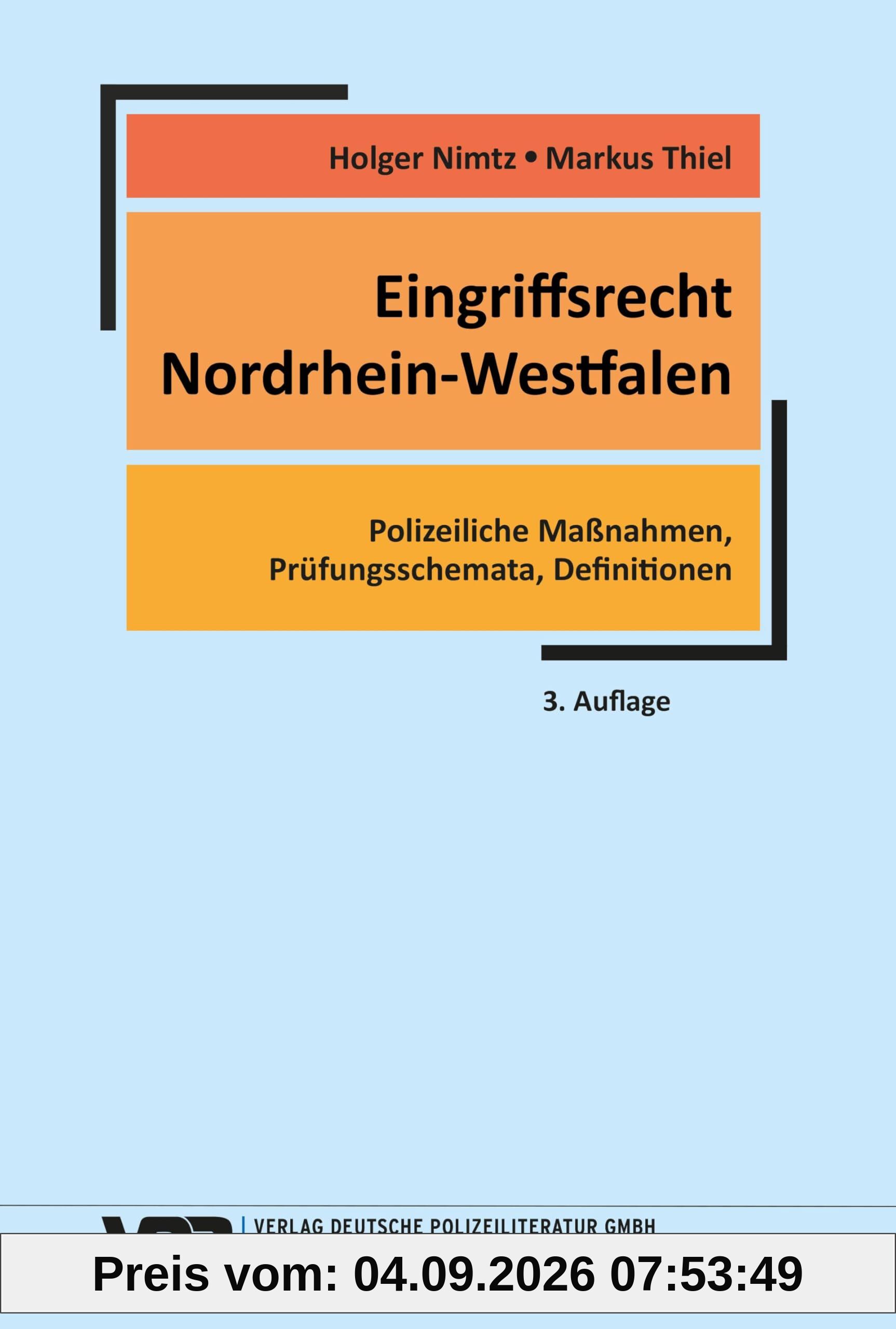 Eingriffsrecht Nordrhein-Westfalen: Polizeiliche Maßnahmen, Prüfungsschemata, Definitionen (VDP-Fachbuch)