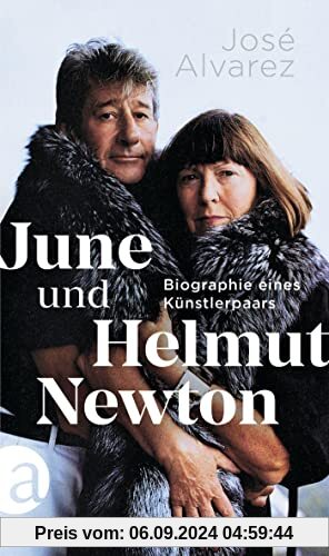 June und Helmut Newton: Biographie eines Künstlerpaars