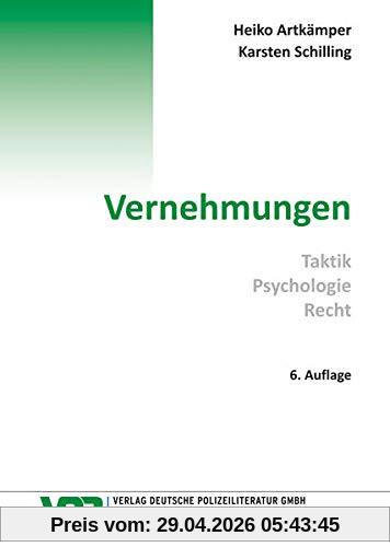 Vernehmungen: Taktik - Psychologie - Recht (VDP-Fachbuch)
