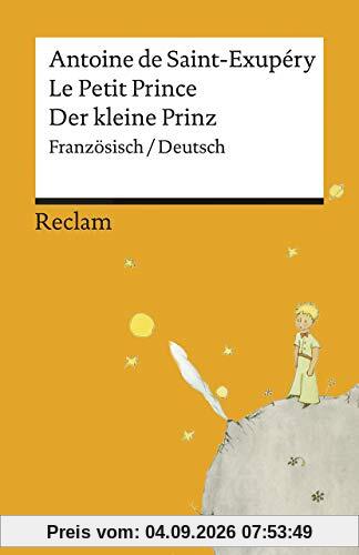 Le Petit Prince / Der kleine Prinz: Französisch/Deutsch. Mit den Zeichnungen des Verfassers (Reclams Universal-Bibliothek)